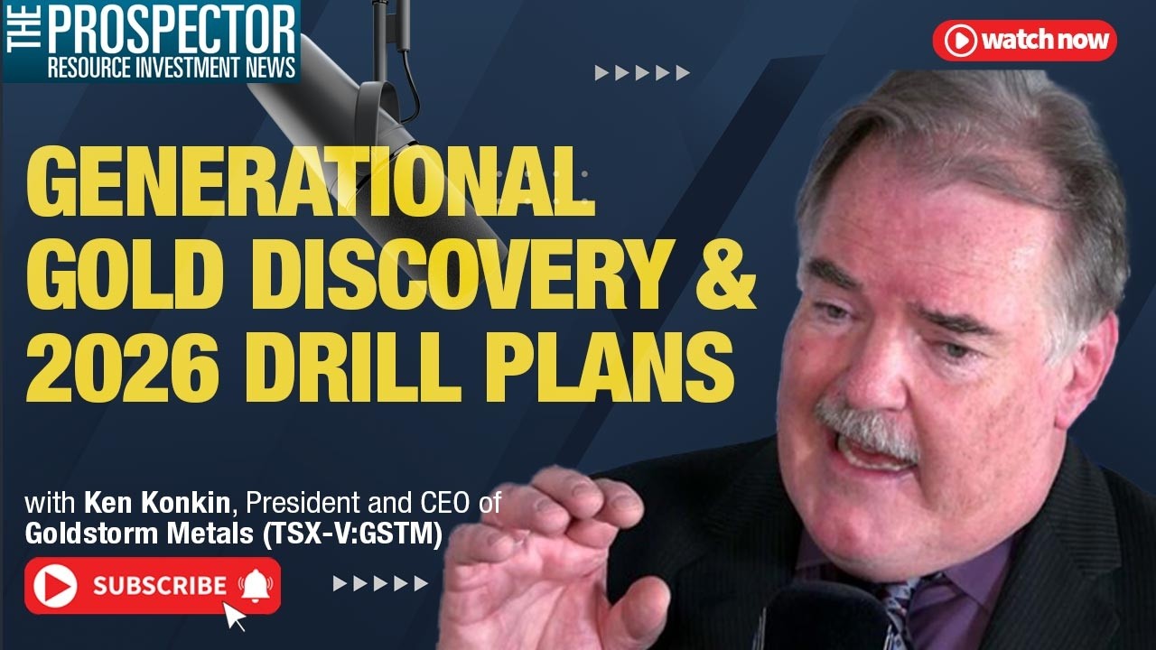 Goldstorm Metals CEO Ken Konkin: Generational Gold Discovery & 2026 Drill Plans