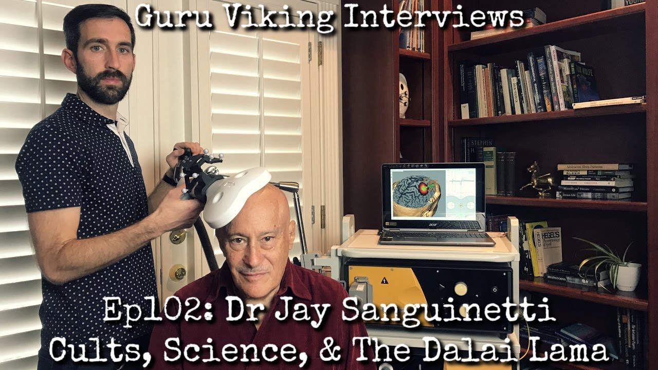 Ep102: Cults, Science, & the Dalai Lama - Dr Jay Sanguinetti