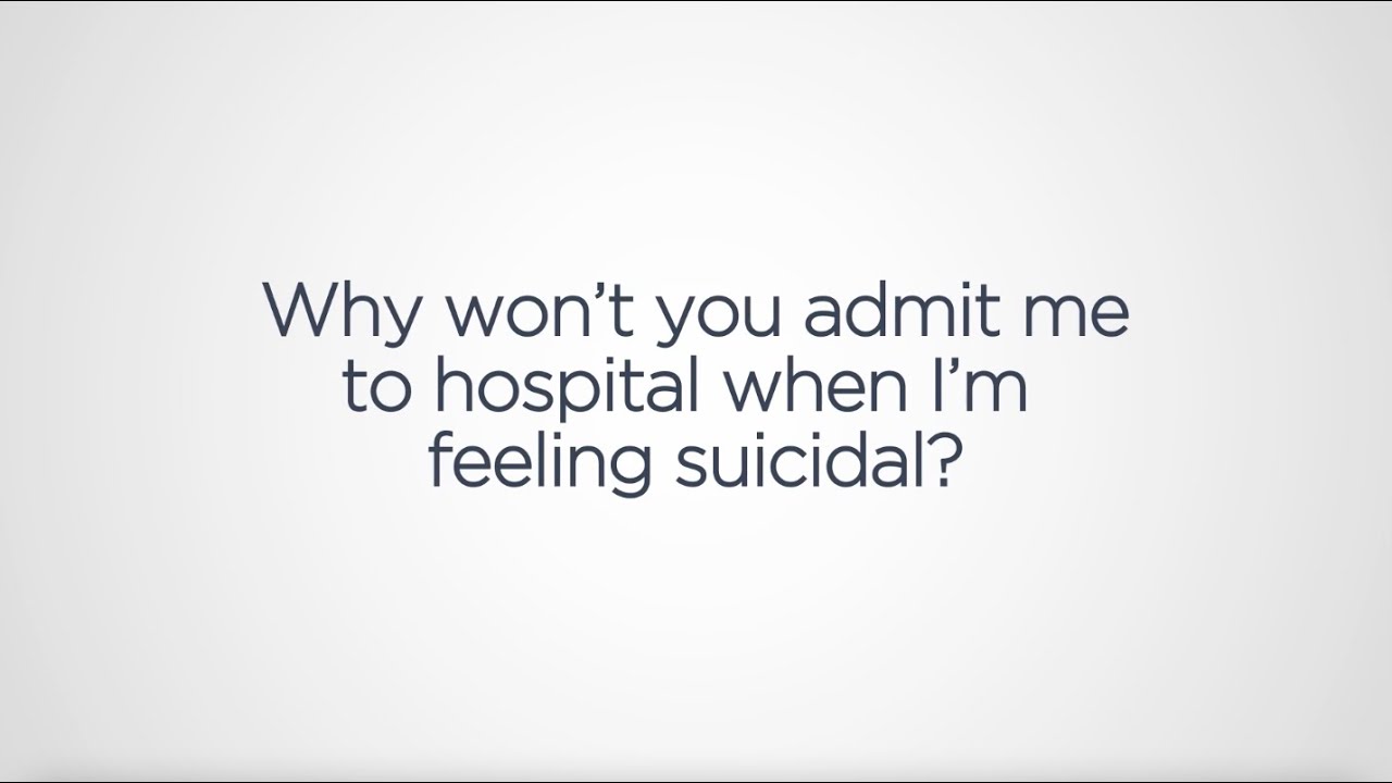 BPD: Why wont you admit me to hospital when I feel suicidal?