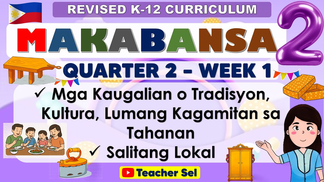 Makabansa 2 Quarter 2 Week 1 Revised K-12 Mga Kaugalian, Tradisyon, Kultura, Lumang Kagamitan