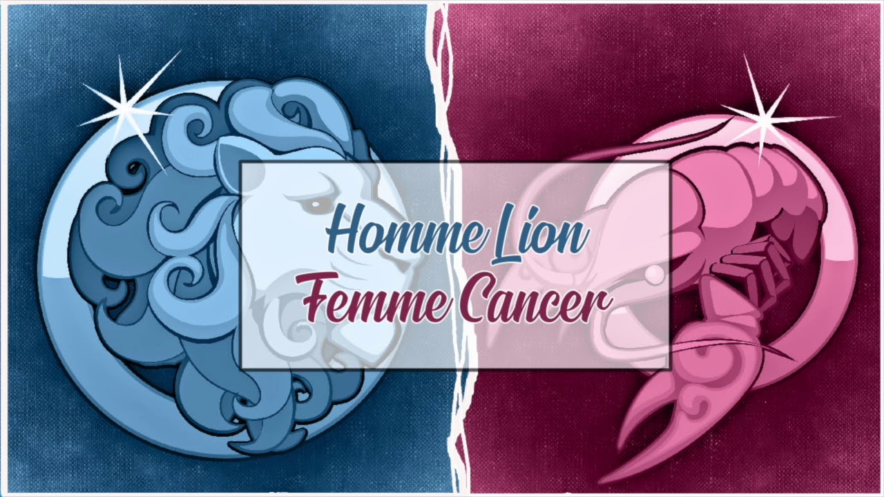Homme Lion ♌  Femme Cancer ♋  Compatibilité Astrologique Amoureuse