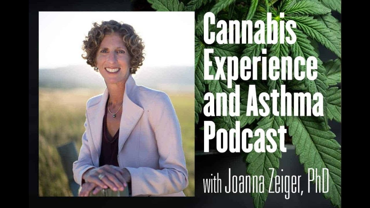 Cannabis Experience and Asthma Podcast