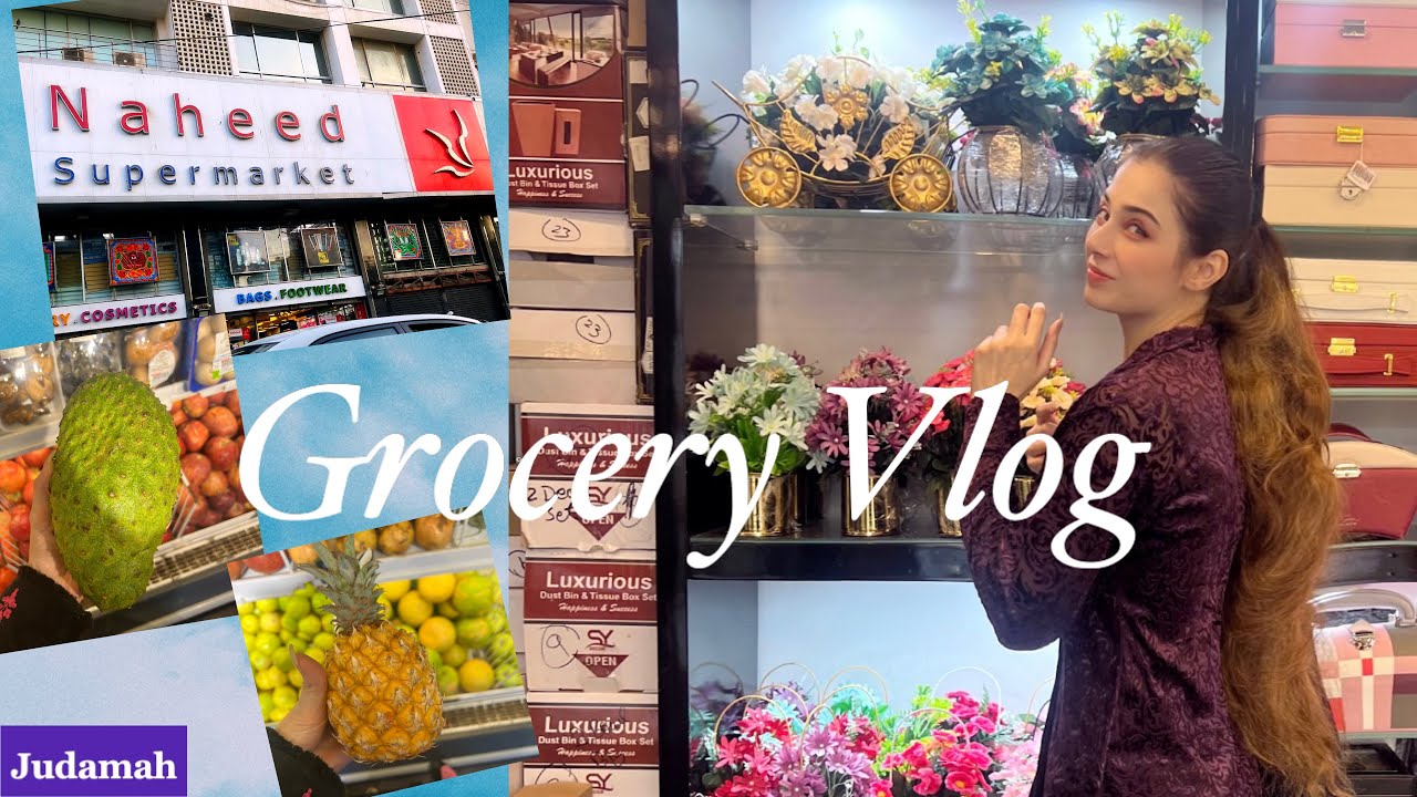 Grocery Shopping | With Judamah | Naheed Supermarket | Vlog | Grocery Shopping In Pakistan