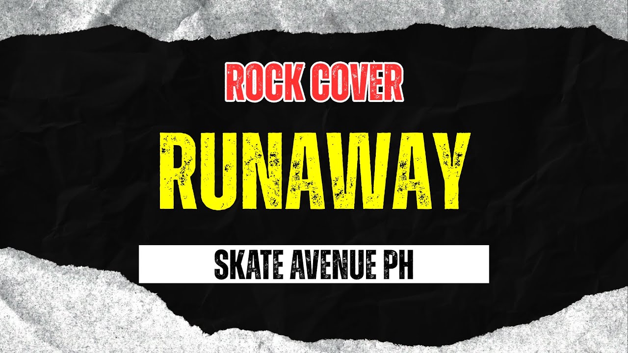Skate Avenue PH - Runaway (Rock Cover)