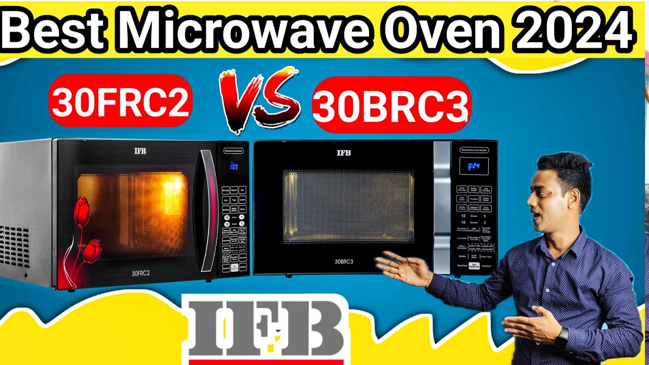 Best Microwave Oven 2024 | IFB 30FRC2 Vs IFB 30BRC3 | Best Convection Microwave Oven 2024