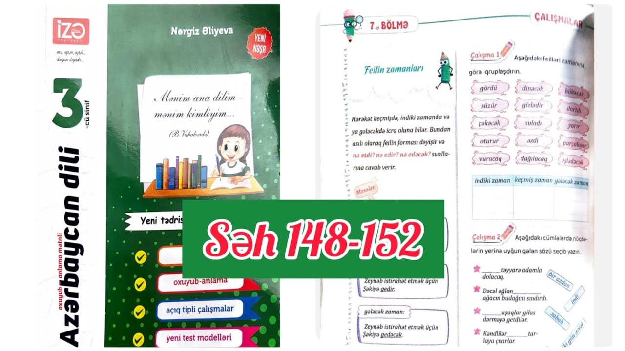 3-cü sinif Azərbaycan dili İzə səh 148,149,150,151,152. Feilin zamanları