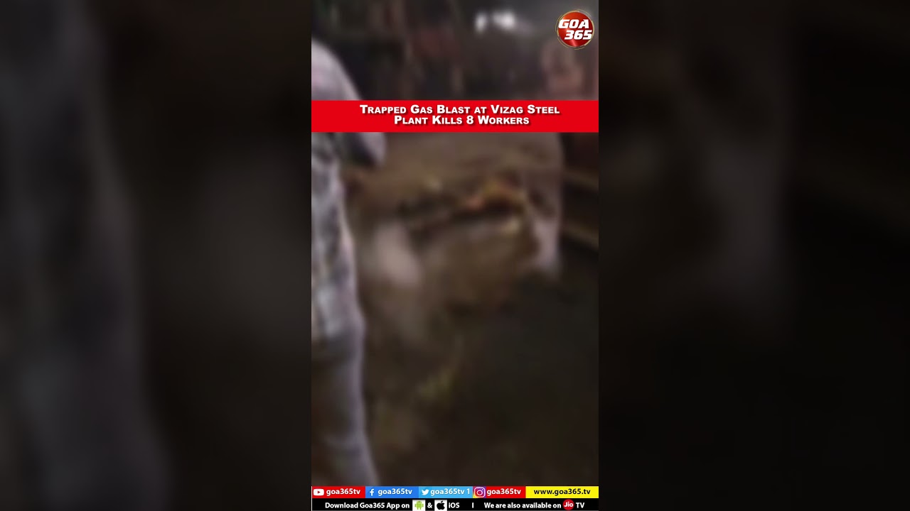Visakhapatnam blast: molten steel spill kills 8, injures several workers.
