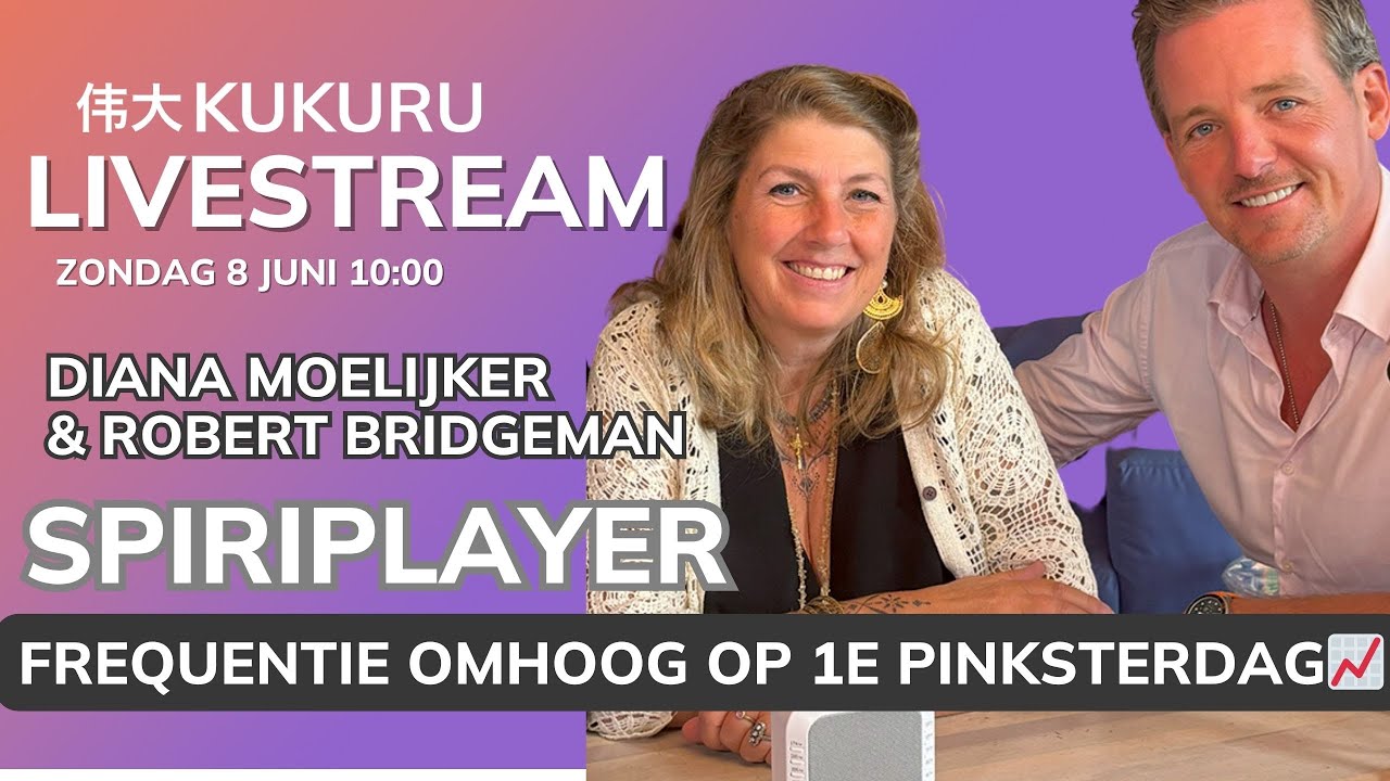 Spiriplayer Pinkster sessie 🧘‍♀️  - Robert Bridgeman & Diana Moelijker   🎆 - KUKURU LIVEstream