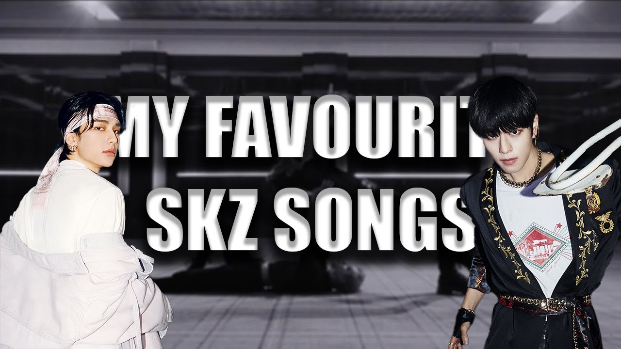 [TOP 50] My FAVOURITE Stray Kids SONGS