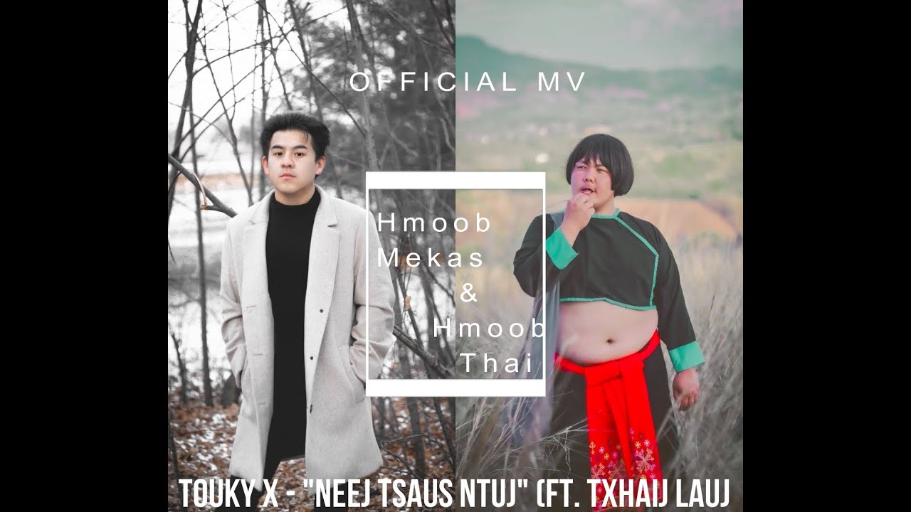 Touky Xiong - Neej Tsaus Ntuj (ft. Txhaij Lauj)