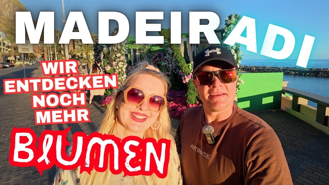 Blumenfest 2025 auf Madeira: auch Calheta hat einiges zu bieten - Adi Vlog #333