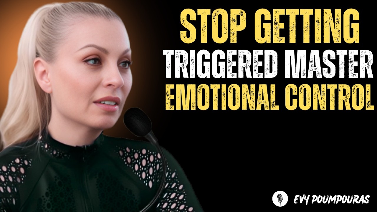 Stop Getting Triggered  Master Emotional Control EVY POUMPARS