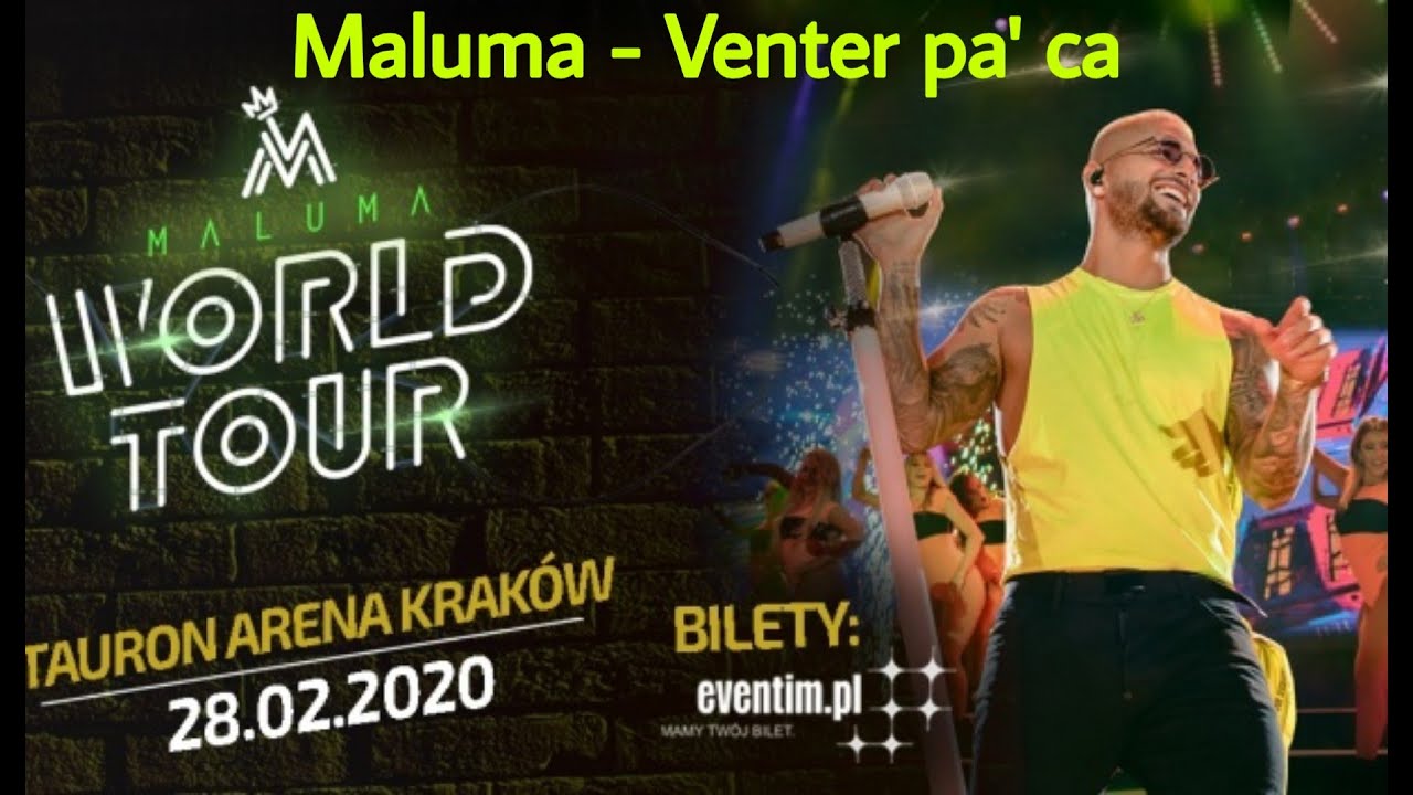 Maluma - Vente pa’ca - Kraków Tauron Arena 28.02.2020