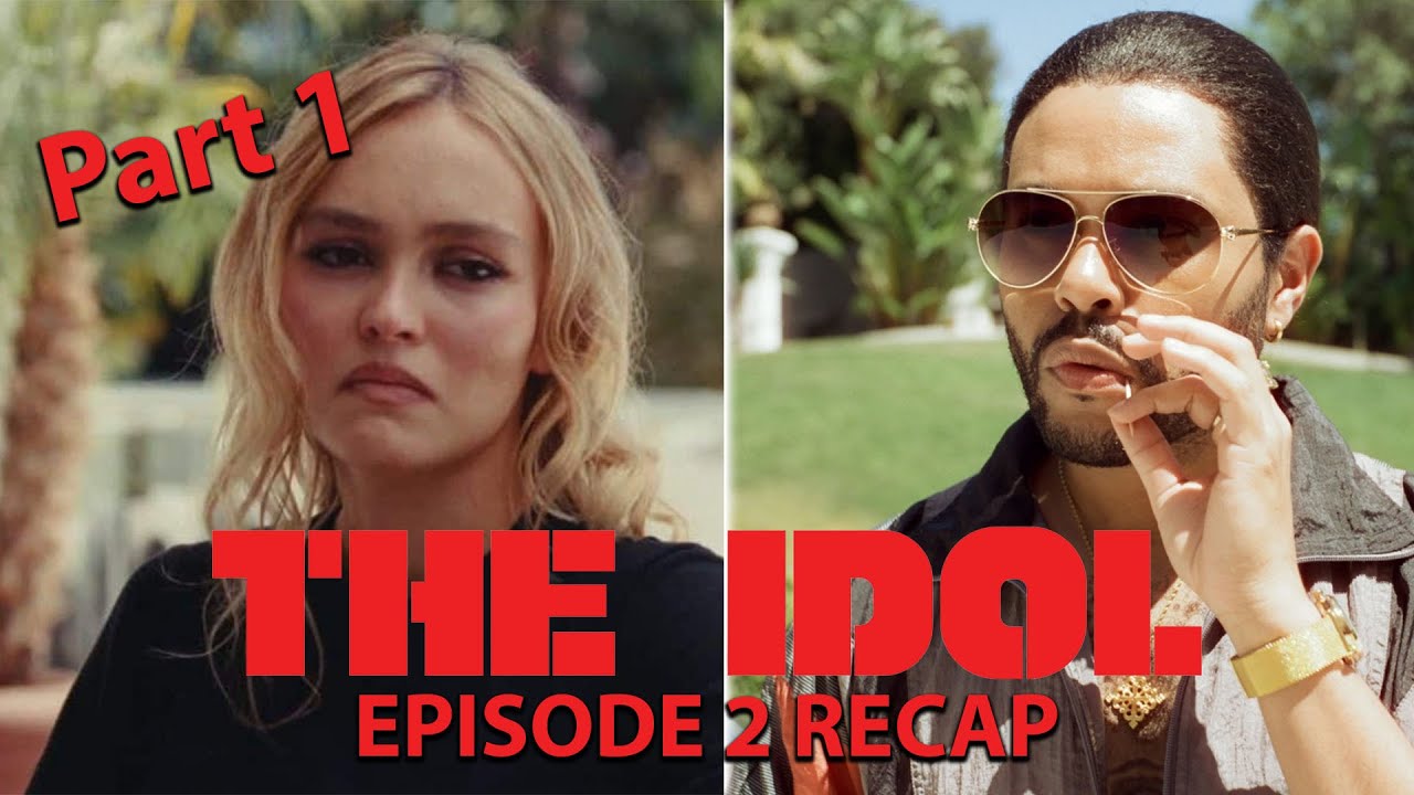 &lsquo;The Idol&rsquo; Season 1 Episode 2 Recap! (Part 1)