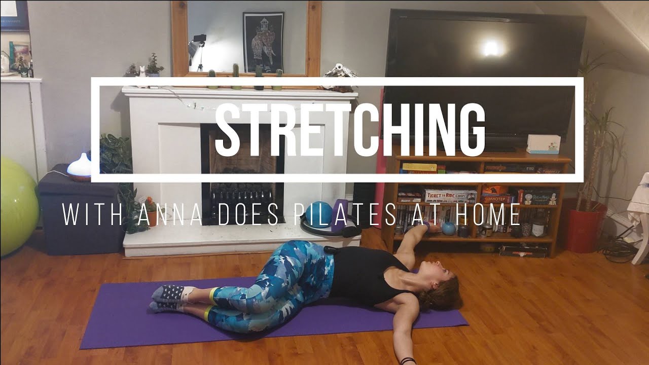 STRETCHING- 25 MINUTES BACK AND LEGS BY ANNA DOES PILATES AT HOME