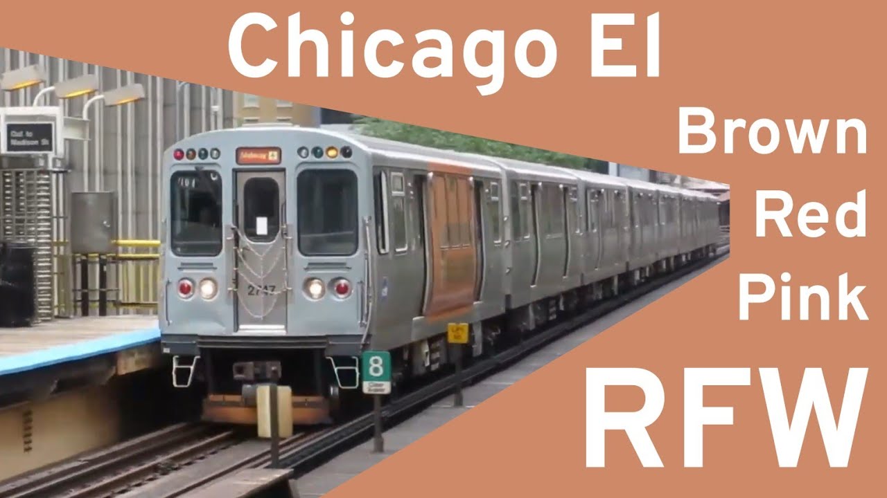 Chicago El - Brown/Red/Pink, 2600s/3200s/5Ks, RFW + SSL