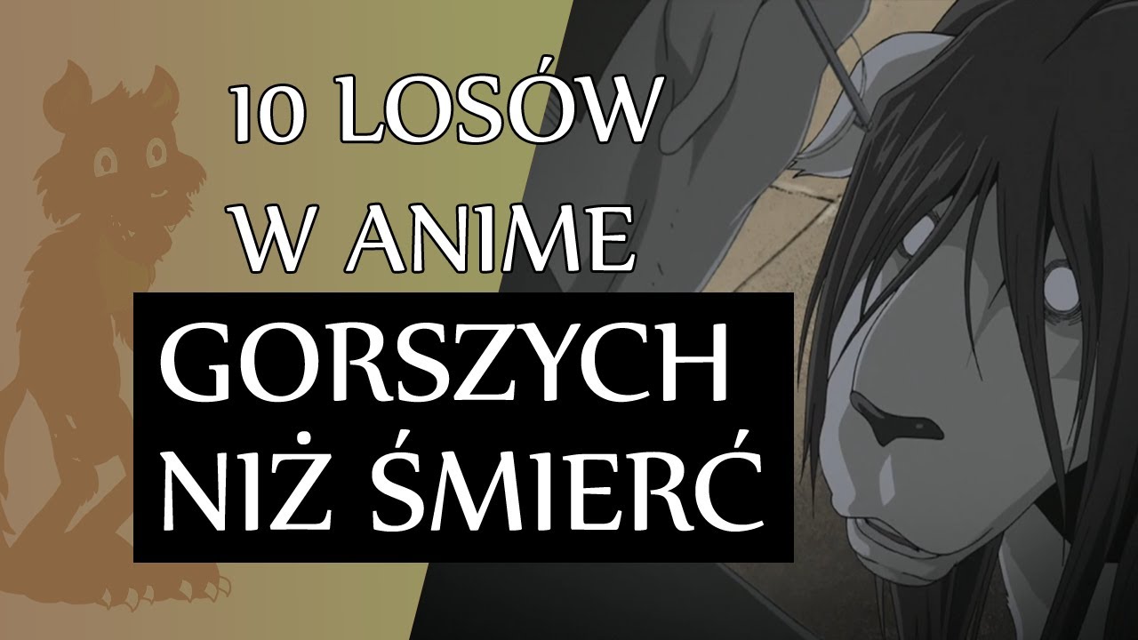 10 losów GORSZYCH OD ŚMIERCI w anime