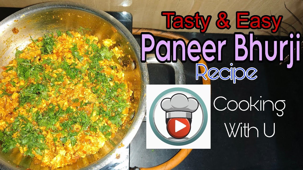 Tasty and simple Paneer Bhurji recipe || Simple recipe using Paneer || Cooking With U
