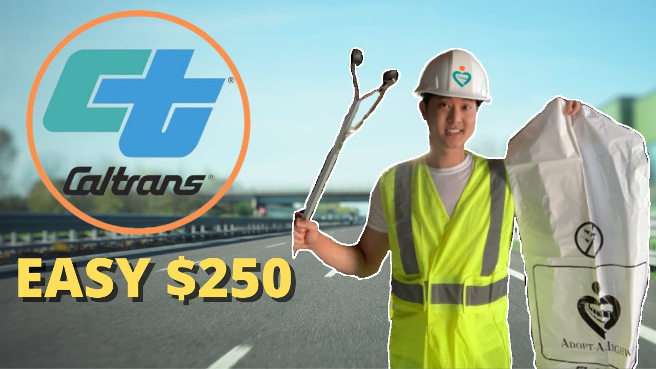 Get Paid to Clean up California (Adopt-A-Highway Caltrans) | Earn $250 an hour