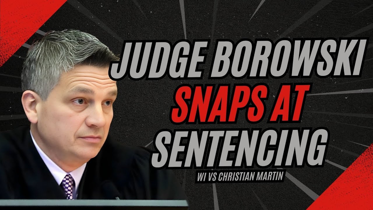 The No-Nonsense Judge Returns: Borowski Sentences Christian Martin