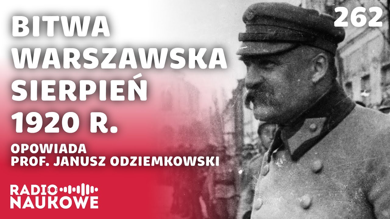 Bitwa Warszawska 1920 r. – jakim cudem Polska zatrzymała bolszewików? | prof. Janusz Odziemkowski