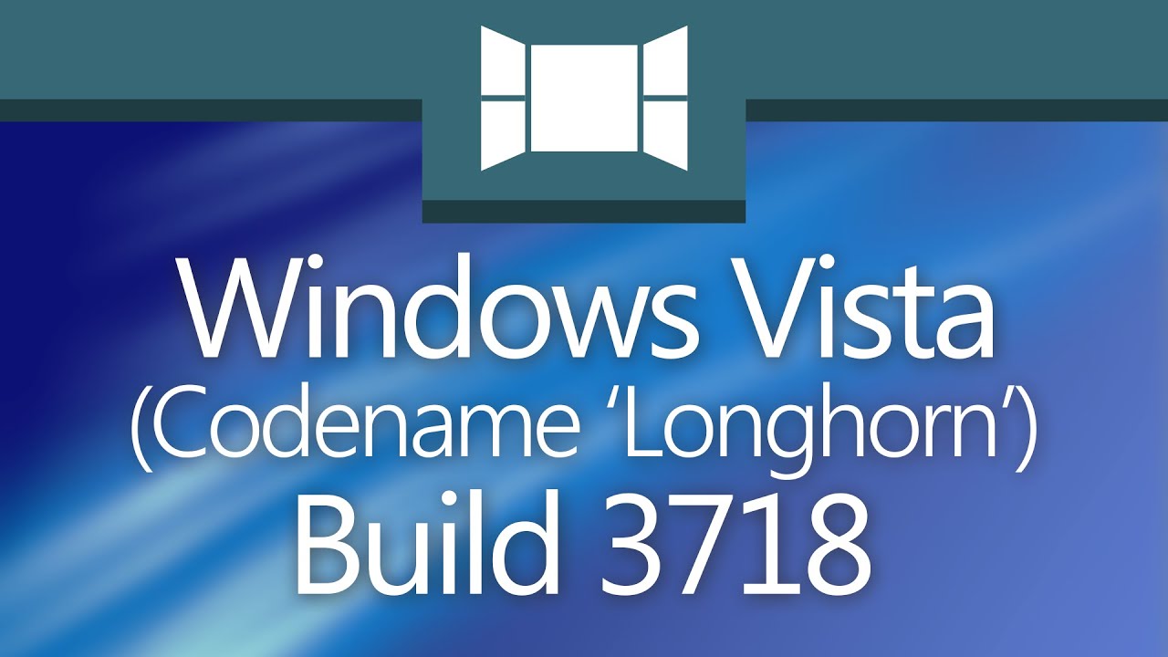 Windows Vista Build 3718: 