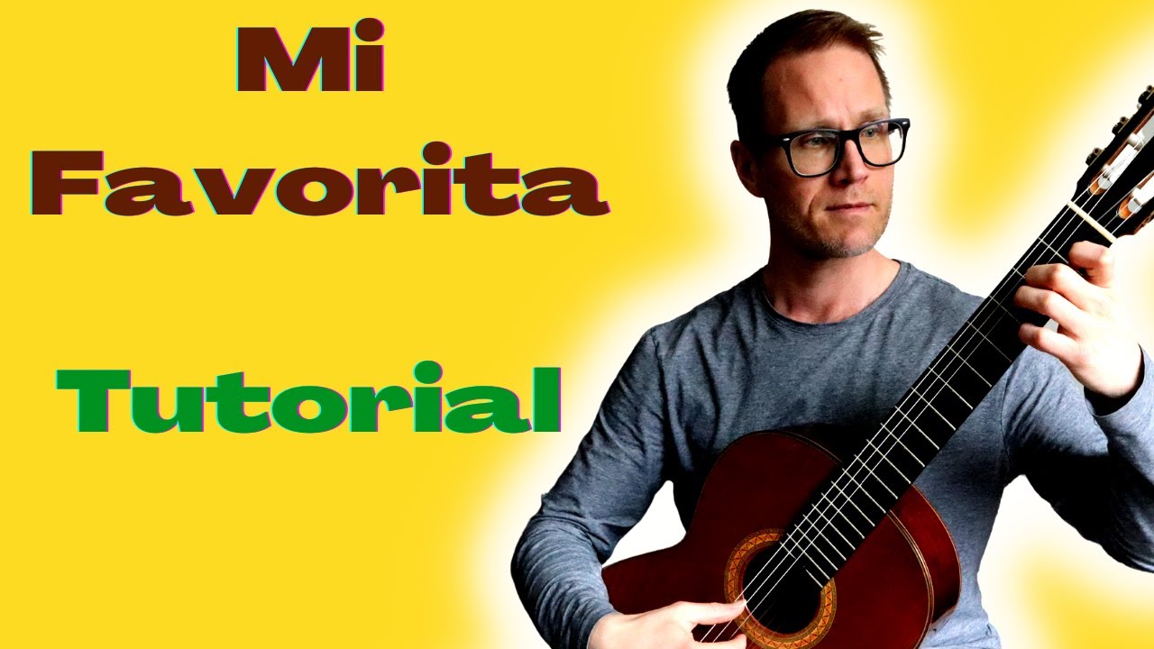 Mi Favorita: A Daniel Fortea Classica Guitar Tutorial