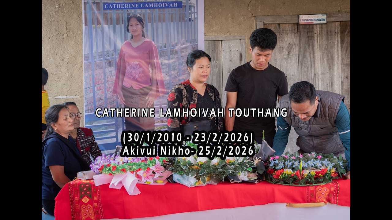 (L) CATHERINE LAMHOIVAH TOUTHANG (31/1/2010-23/2/2026) CONDOLENCE - HAOLAI KHOPI 25 FEB 2026