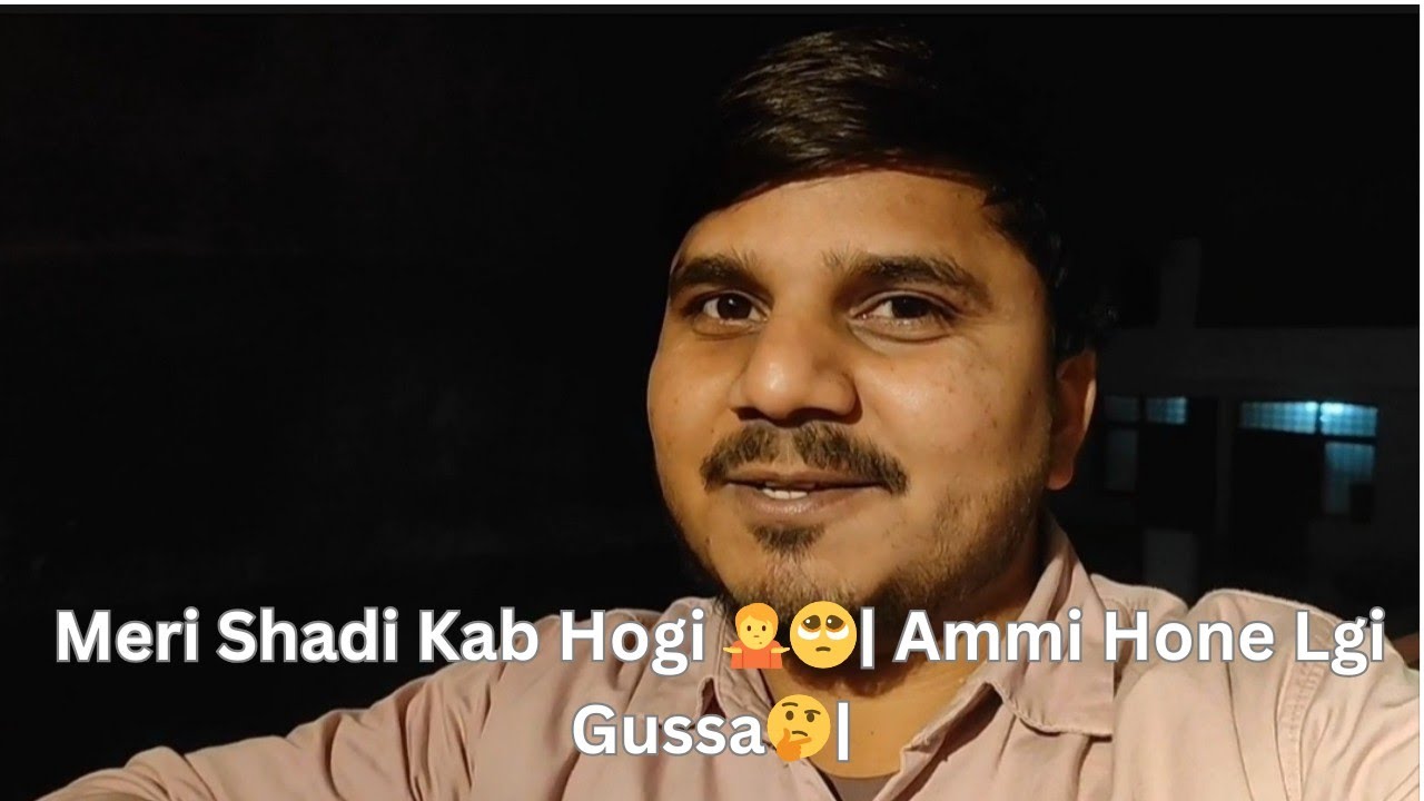 Meri Shadi Kab Hogi 🥺🤷 | Ammi Hone Lagi Gussa🤔