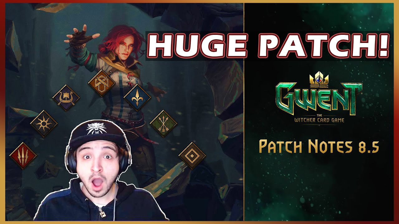 [Gwent] Patch Notes 8.5 Full Rundown