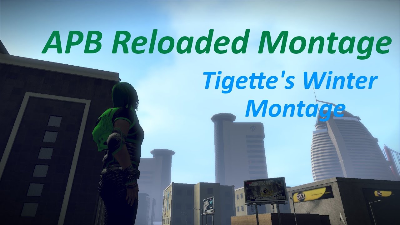 APB Reloaded - Tigette's Winter Montage