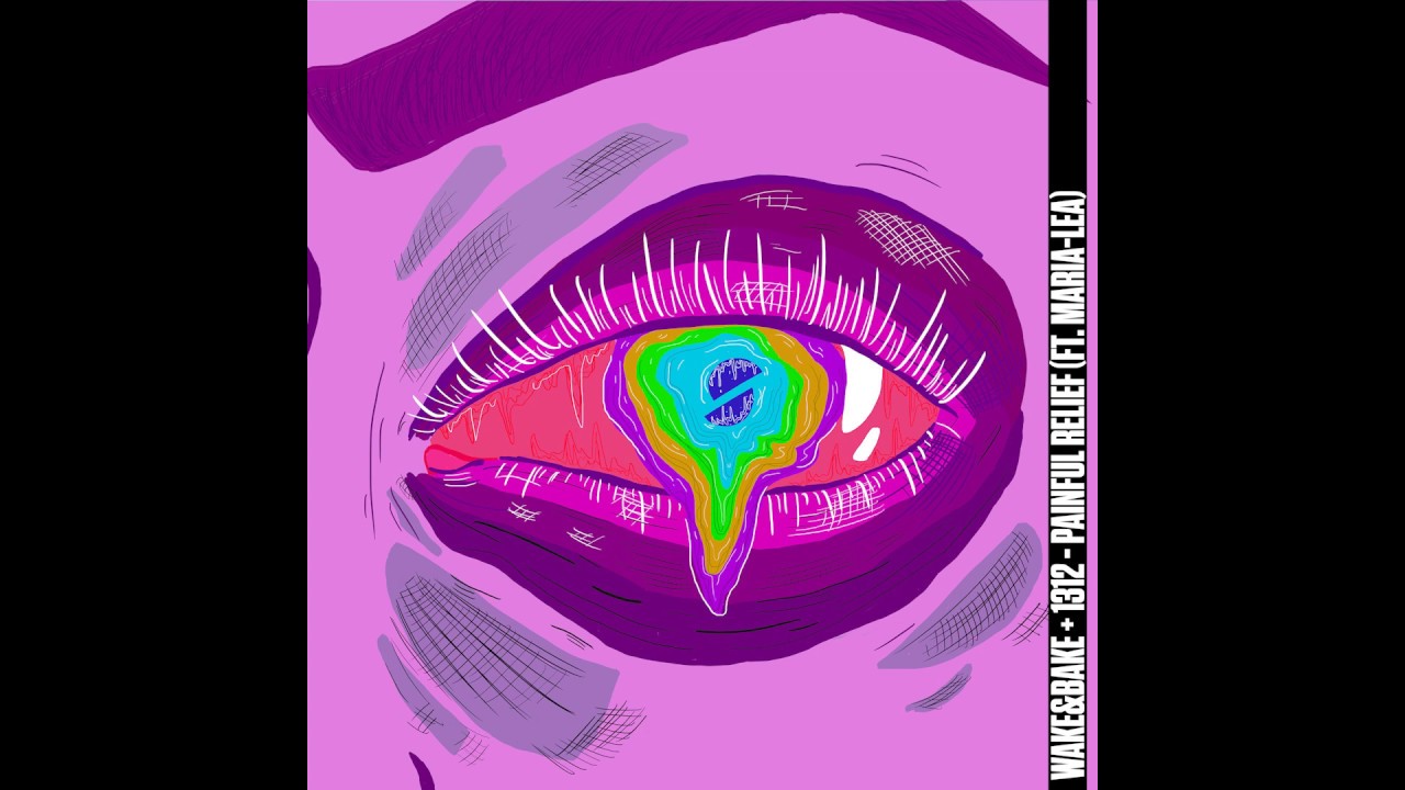 Wake&Bake, 1312 - Painful Relief (feat Maria-Lea)