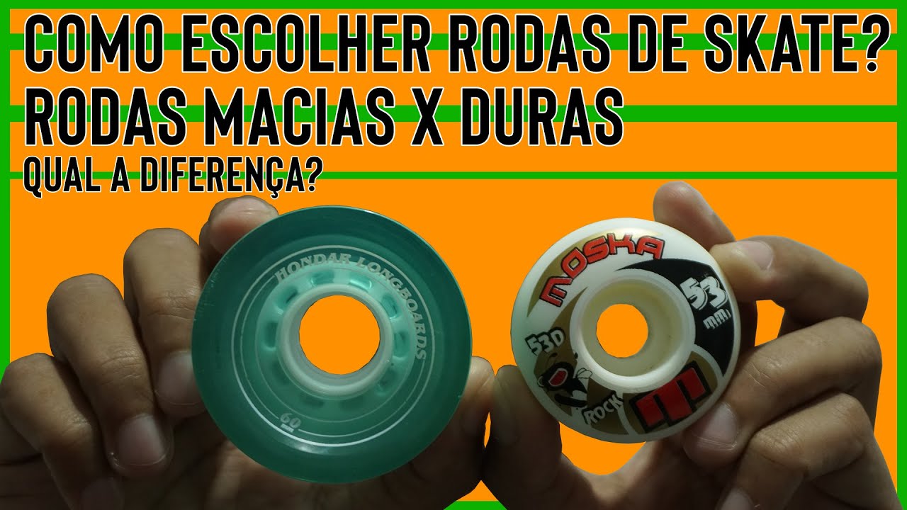 Como escolher rodas de skate em 2021? Macia ou dura, qual a diferença?