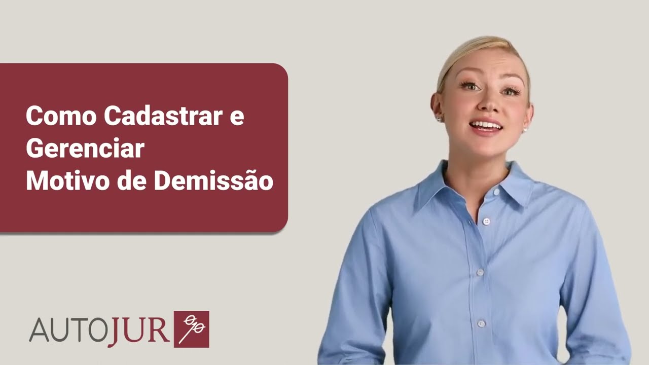 AUTOJUR   Como Cadastrar e Gerenciar Motivo de Demiss&atilde;o