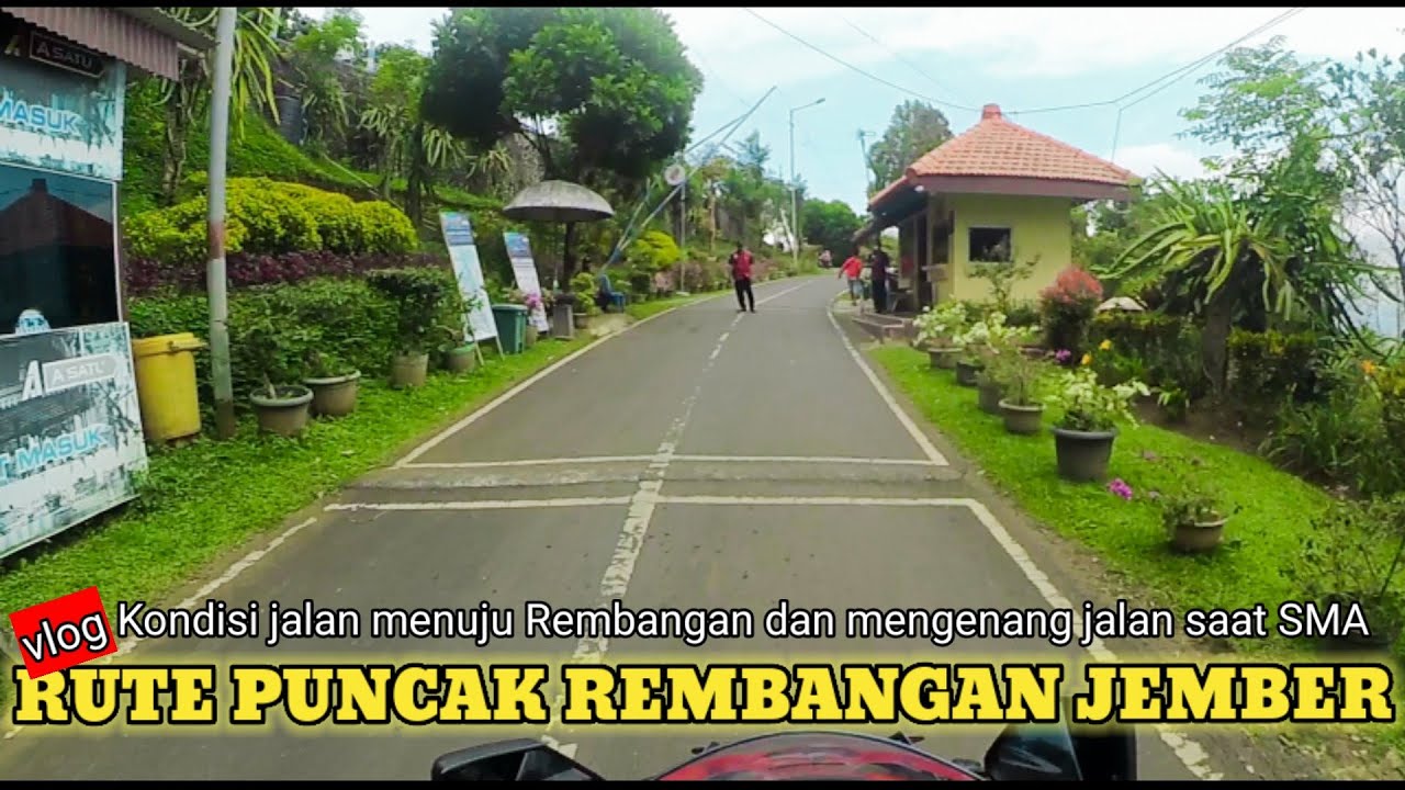 KONDISI TERBARU! Rute Perjalanan Menuju Wisata PUNCAK REMBANGAN JEMBER || memori jalan SMAN 5 JEMBER