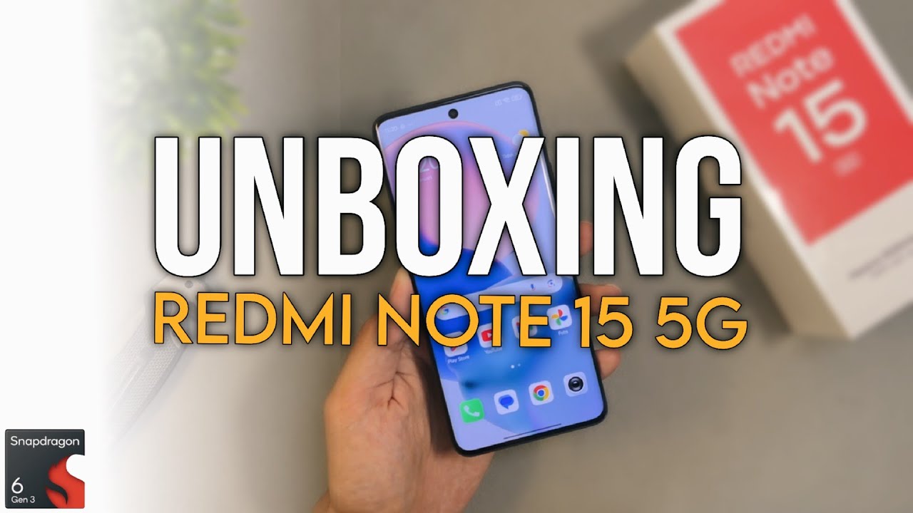 Unboxing dan Mini Review Redmi Note 15 5G Snapdragon 6 Gen 3