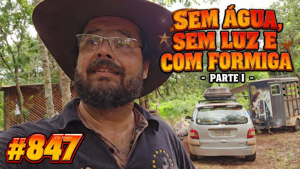 SEM ÁGUA, SEM LUZ E COM FORMIGA! PARTE I - #847