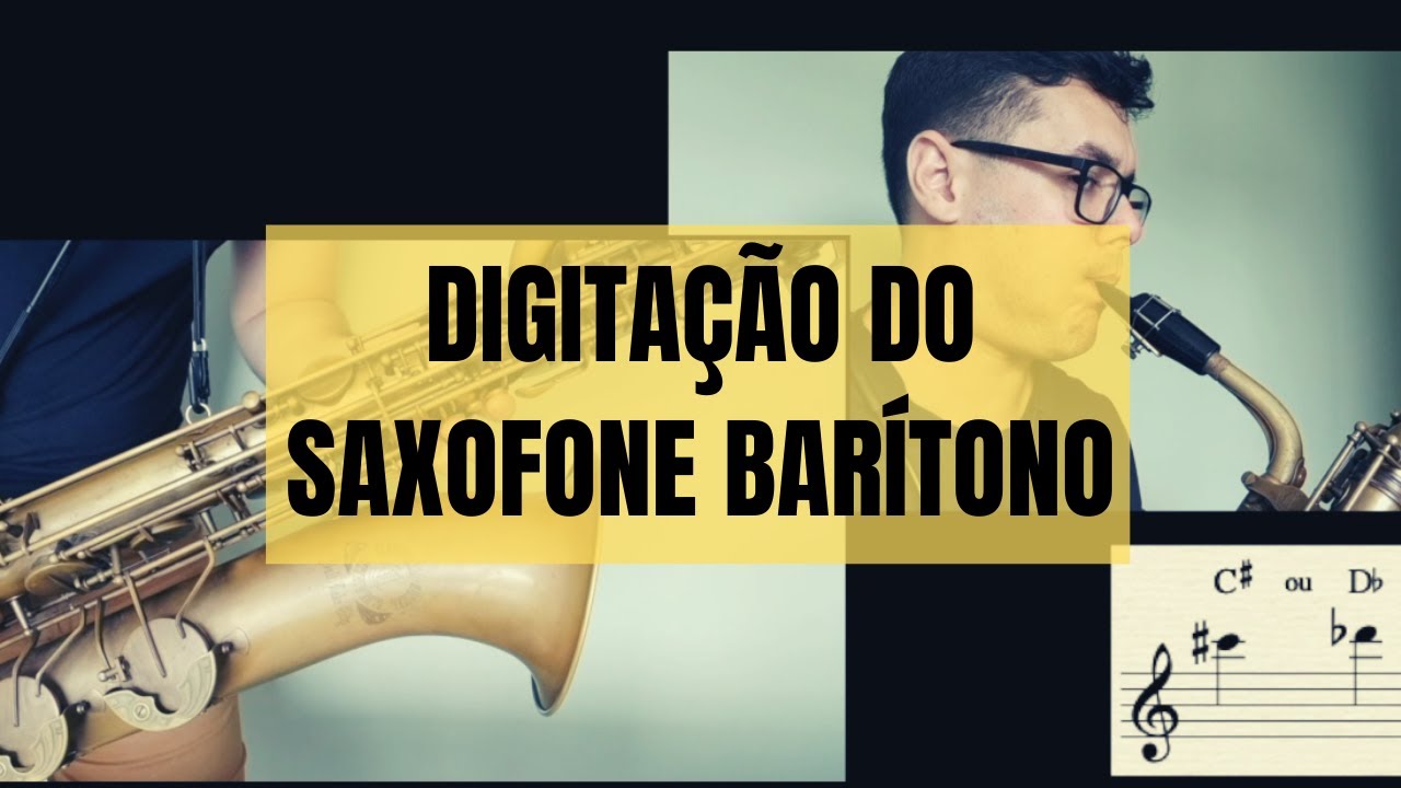 DIGITAÇÃO DO SAXOFONE BARÍTONO | SAX BARI BR