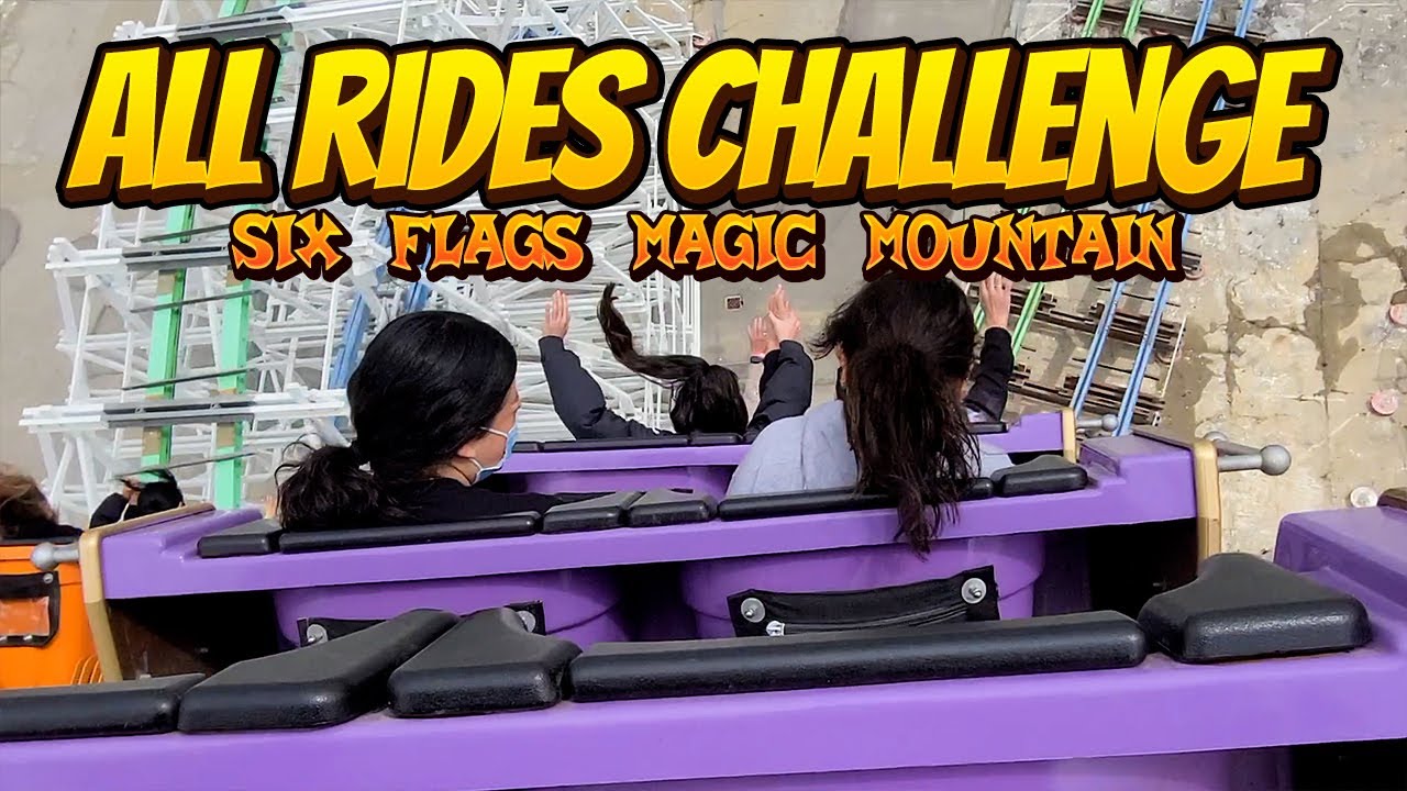Riding Every Ride At Six Flags Magic Mountain Challenge