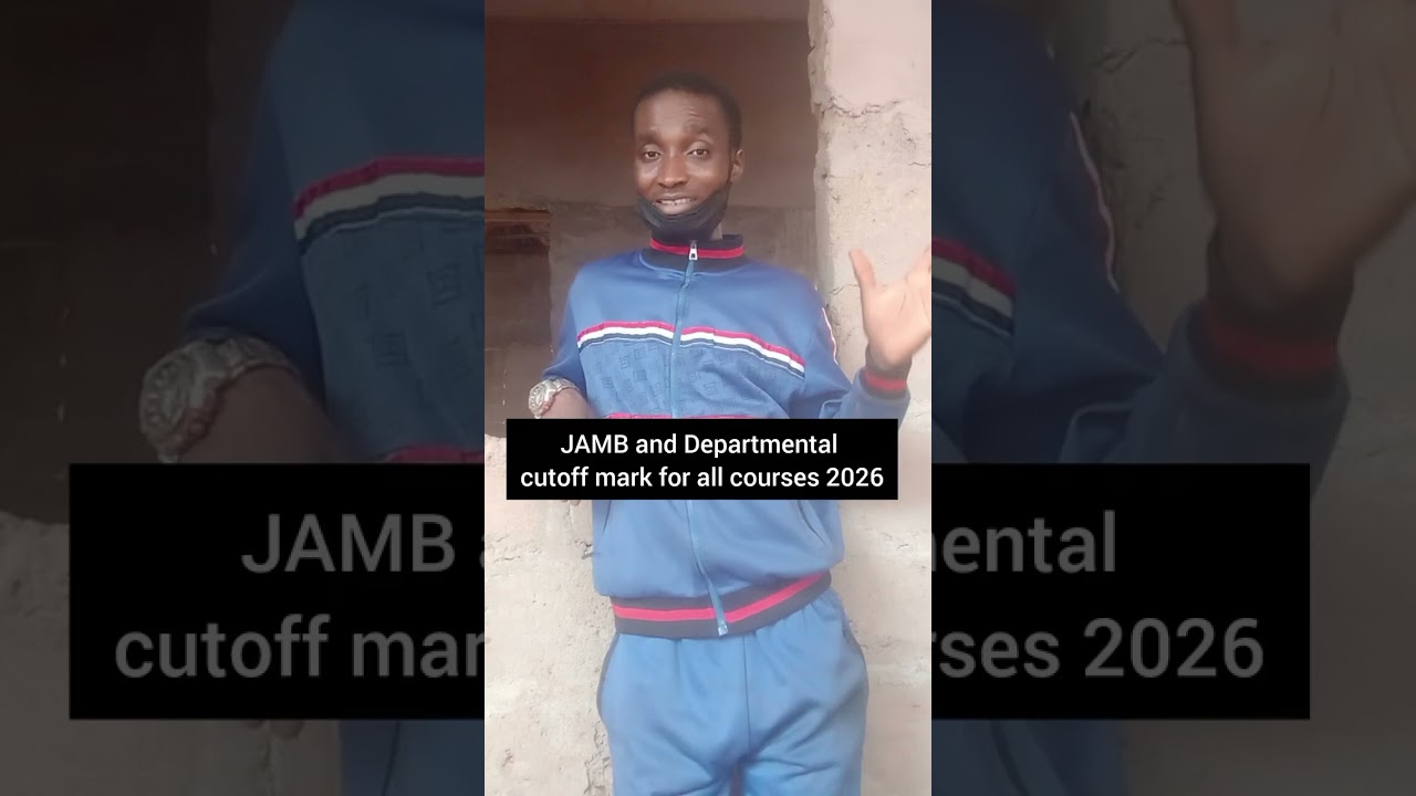 JAMB and Departmental cutoff mark for all courses 2026  