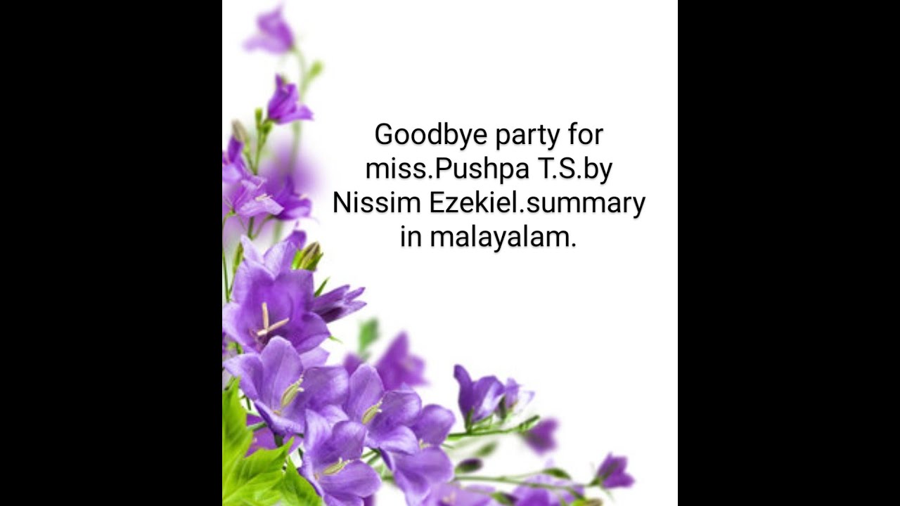 Goodbye party for miss.Pushpa.T.S. by Nissim Ezekiel.FYUGP.Summary in malayalam.