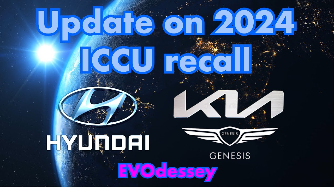 Update on Kia/Hyundai/Genesis 2024 ICCU recall