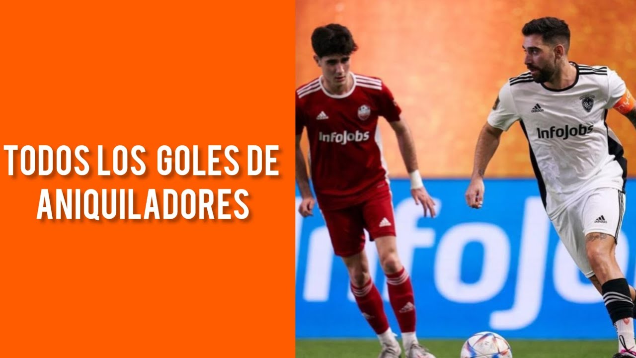 TODOS  LOS GOLES DE ANIQUILADORES EN LA KINGS LEAGUE