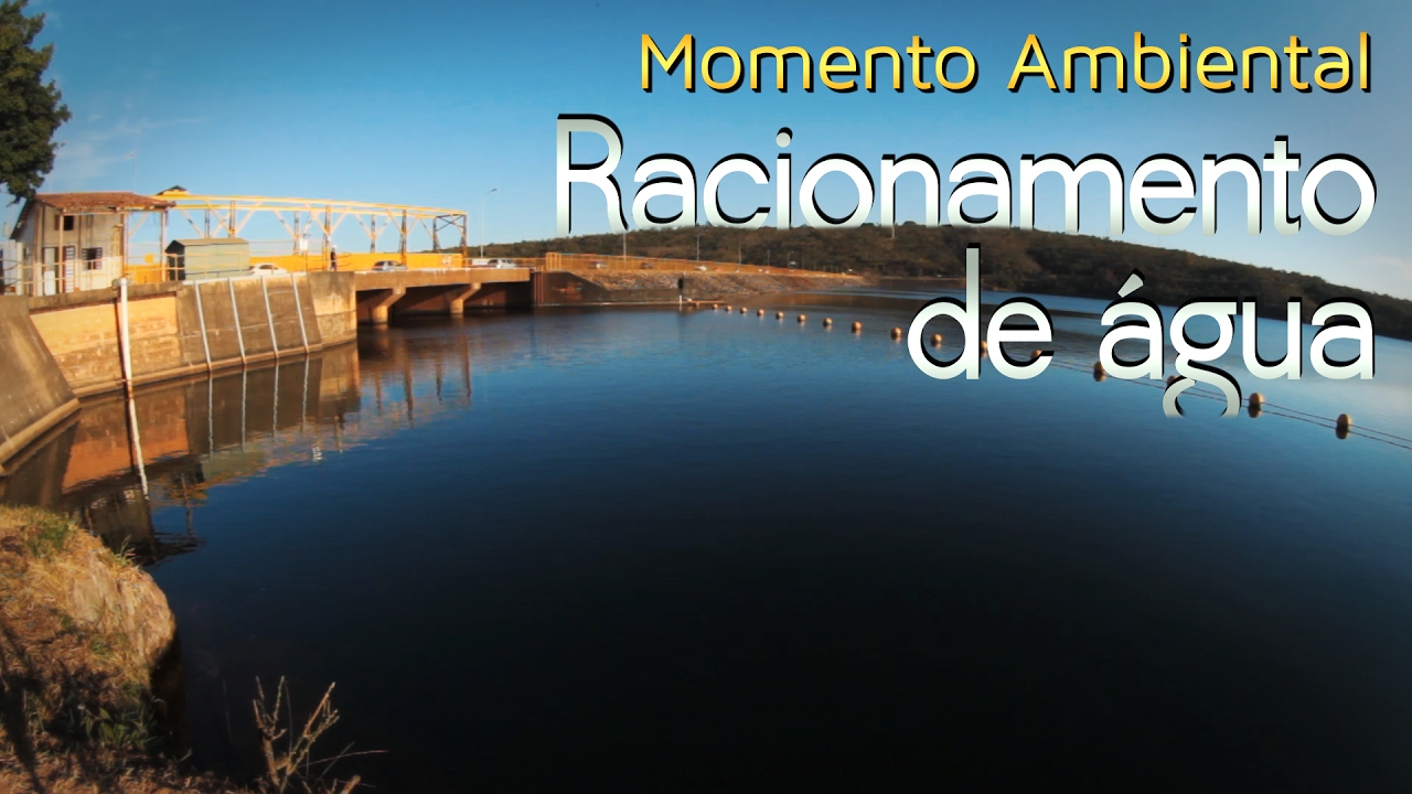 Racionamento de &aacute;gua - Momento Ambiental