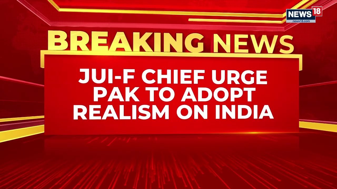 'Talk Of War Won&rsquo;t Change Reality': Fazlur Rehman Flags India&rsquo;s Economic Rise, Pakistan&rsquo;s Woes