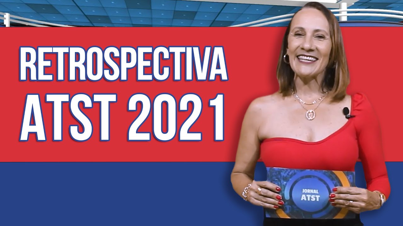 Jornal da ATST  de Fim de Ano - RETROSPECTIVA 2021