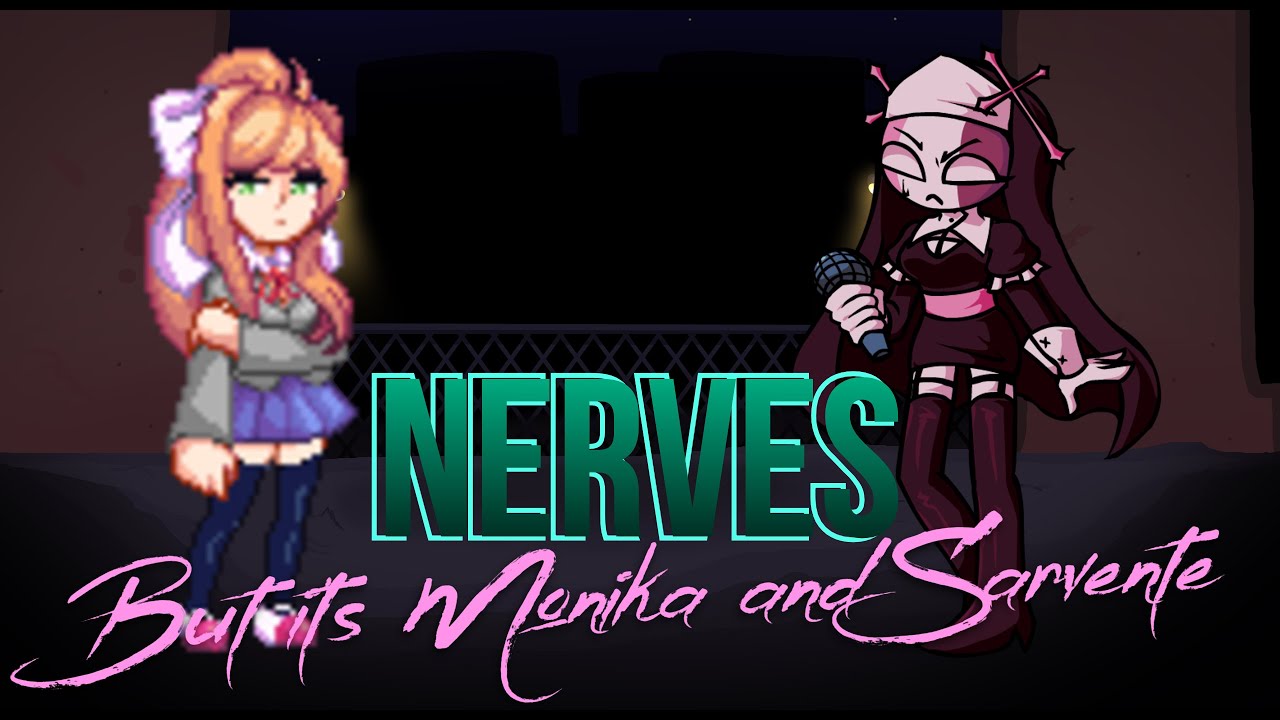 Monika Apologizes to Sarv (Nerves but it's Monika and Sarvente)