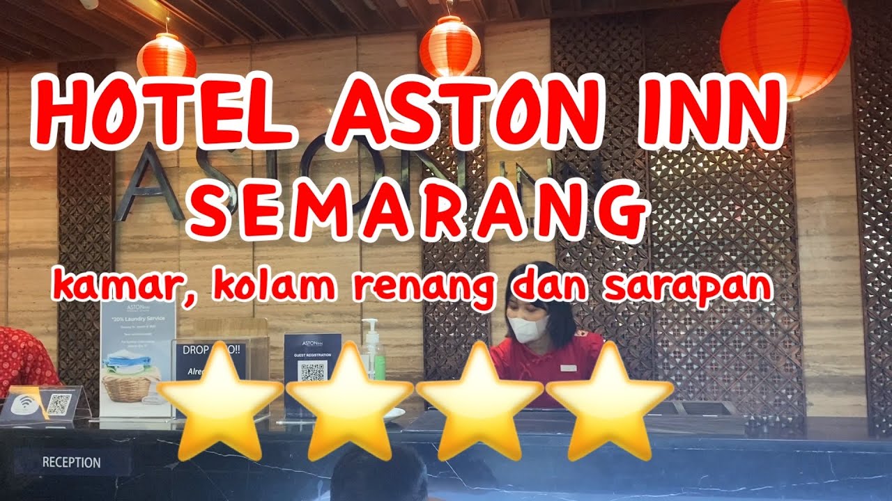 HOTEL DI TENGAH KOTA DENGAN FASILITAS LENGKAP DAN BREAKFAST ENAK| HOTEL ASTON INN SEMARANG
