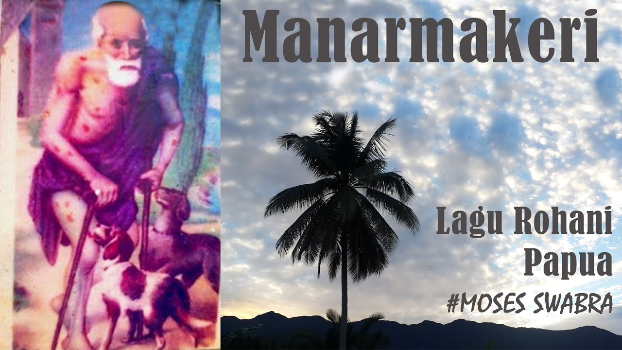 ♪Manarmakeri - Lagu Rohani Papua