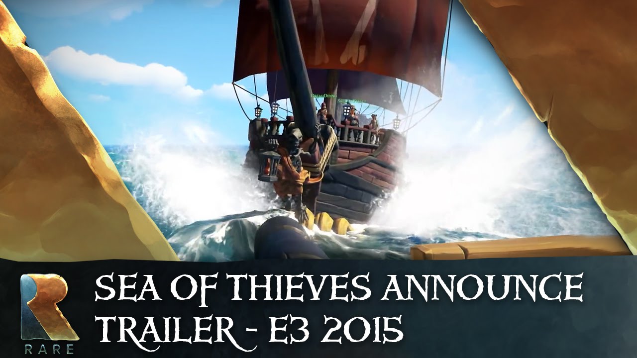 Sea of Thieves Announce Trailer - E3 2015